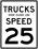 Trucks Over 21,000 Pounds Speed Limit 25 sign