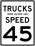 Trucks Over 26,000 Pounds Speed Limit 45 sign