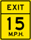 Exit Speed 15 M.P.H. sign