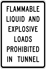Flammable Liquid and Explosive Loads Prohibited in Tunnel sign