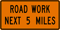 Road Work Next 5 Miles sign