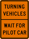 Image of a Turning Vehicles — Wait for Pilot Car Sign (G20-4-1)