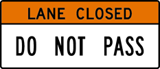Image of a Lane Closed Do Not Pass Sign (G80-1)