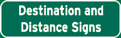 Destination and Distance Signs sign