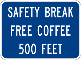 Image of a Safety Break Free Coffee Sign (I98-1)