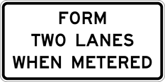 Image of a Form Two Lanes When Metered Sign (R10-102)