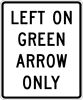 Image of a Left On Green Arrow Only Sign (R10-5)