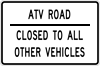 Image of a ATV Road — Closed To All Other Vehicles Sign (R11-11-1)
