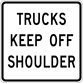 Image of a Trucks Keep Off Shoulder Sign (R11-7)