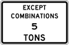Image of a Except Combinations (__) Tons Sign (R12-5A)