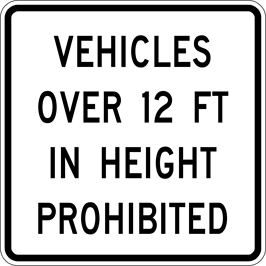 Image of a Vehicles Over (__) Feet In Height Prohibited Sign (R14-17-1)