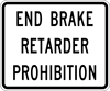 Image of a End Brake Retarder Prohibition Sign (R14-9A)