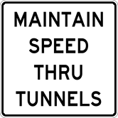 Image of a Maintain Speed Thru Tunnels Sign (R2-15)