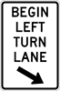 Image of a Begin Left Turn Lane Sign (R3-20L)