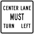 Image of a Center Lane Must Turn Left Sign (R3-7C)