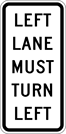 Image of a Left Lane Must Turn Left Sign (R3-7LA)