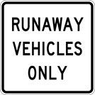 Image of a Runaway Vehicles Sign (R4-10)