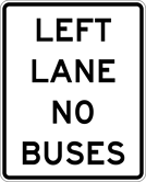 Image of a Left Lane No Buses Sign (R4-101)