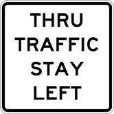 Image of a Thru Traffic Stay Left Sign (R4-20)