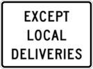 Image of a Except Local Deliveries Sign (R5-2-3)