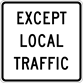 Image of a Except Local Sign (R5-2-5)