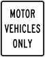 Image of a Motor Vehicles Only Sign (R5-3-l)