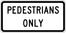 Image of a Pedestrians Only Sign (R5-3-2)