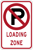 Image of a No Parking Loading Zone Sign (R7-6-1)