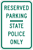 Image of a Reserved Parking — State Police Only Sign (R7-8-1)