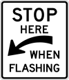 Image of a Stop Here When Flashing Sign (R8-10A)