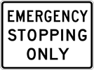 Image of a Emergency Stopping Only Sign (R8-7)