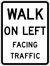 Image of a Walk On Left Facing Traffic Sign (R9-1)