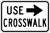 Image of a Use Crosswalk Right Plaque (R9-3BPR)