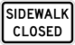 Image of a Sidewalk Closed Sign (R9-9)