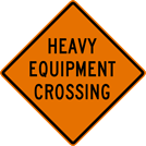 Image of a Heavy Equipment Crossing Sign (MPT-36)