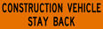 Image of a Construction Vehicle Stay Back Plaque (MPT-37)