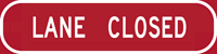 Image of a Lane Closed Sign (PTC-LC)