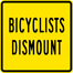 Image of a Bicyclists Dismount Sign (W10-1B)