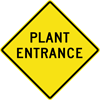 Image of a Plant Entrance Sign (W11-12)