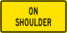 Image of a On Shoulder Sign (W12-2-3)