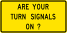 Image of a Are Your Turn Signals On? Sign (W14-22)