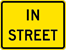 In Street Plaque (W16-1AP) Image of an In Street Plaque (W16-1AP)