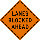 Image of a Lanes Blocked Ahead Sign (W20-101)