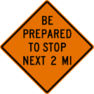 Image of a Be Prepared To Stop Next (__) MI Sign (W20-10A)