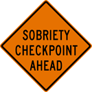 Image of a Sobriety Check Point Ahead Sign (W20-11)