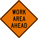 Image of a Work Area Ahead Sign (W21-102)