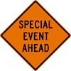 Special Event Ahead Sign (W21-104) Image of a Special Event Ahead Sign (W21-104)