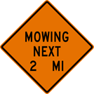 Image of a Mowing Next (__) MI Sign (W21-14)