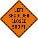 Image of a Left Shoulder Closed (__) Sign (W21-5BL)