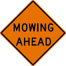 Mowing Ahead Sign (W21-8) Image of a Mowing Ahead Sign (W21-8)